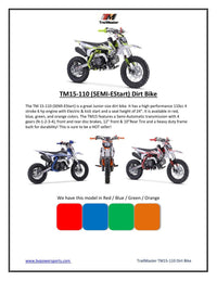 Trailmaster TM15 Dirt Bike 107cc Semi-Automatic 4 speed, 12 inch front tire, Electric Start, 24.21 inches seat height, Disk Brakes, Twin Spar Frame