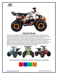 Trailmaster K125, 8" Wheel ,Youth Sports style ATV, Automatic Trans, Reverse,  Color Matched suspension, Front and Rear Brakes, Throttle Control