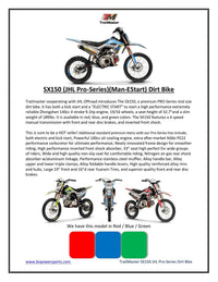Trailmaster JHL SX150, Dirt Bike, 140cc, Electric Start,  Manual Trans, 32.70 inch seat height, Electric Start, 140cc, Air Cooled, Inverted Forks, Dual Vented disc Brakes, 19 inch Front Tire