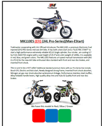 Trailmaster JHL MK110-ES, Bosch Fuel Injection, 14 Inch front tire, 29.55" seat height, Semi Auto 4 speed, Electric Start, Inverted Front Forks, Nitrogen Mono Shock Rear,